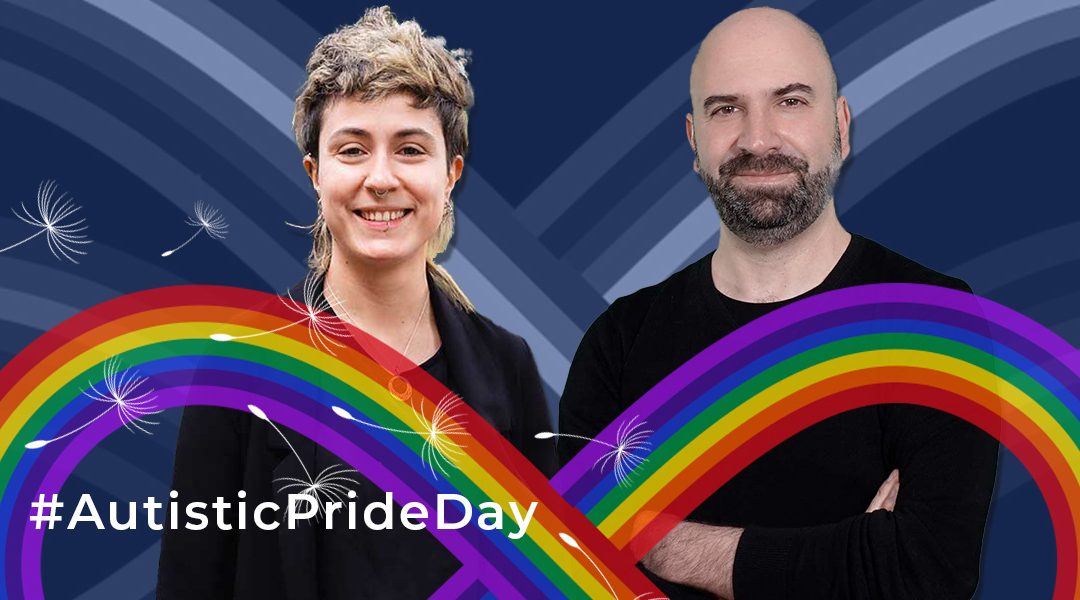 Montse Bizarro and Fabrizio Acanfora photos on a navy blue background with a monochrome infinity striped icon, white dandelion seeds in the fore ground along with a rainbow infinity symbol, and the words #AutisticPrideDay.