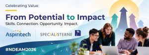 Graphic promoting the “Celebrating Value: From Potential to Impact” NDEAM 2026 event. The design features a diverse group of four colleagues collaborating around a laptop, with colorful upward arrows symbolizing growth and impact. Text reads “Skills. Connection. Opportunity. Impact.” and includes the Aspiritech and Specialisterne logos and #NDEAM2026.